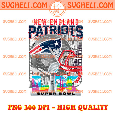 New England Patriots Super Bowl Champions Png Patriots Png