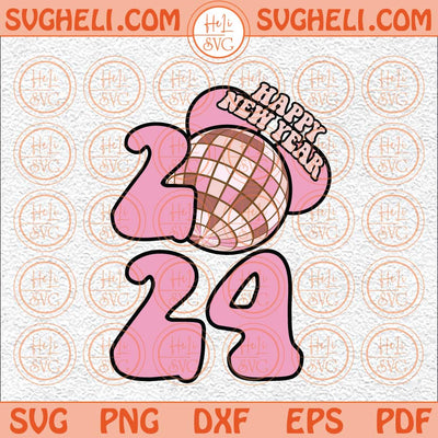 New Year 2024 Svg Happy New Year Mickey 2024 Svg Trendy 2024 Svg Png Dxf Eps Files