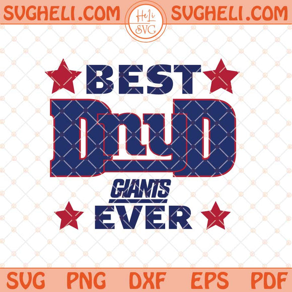 New York Giants Best Dad Ever Father's Day Football Svg Png Dxf Eps Files