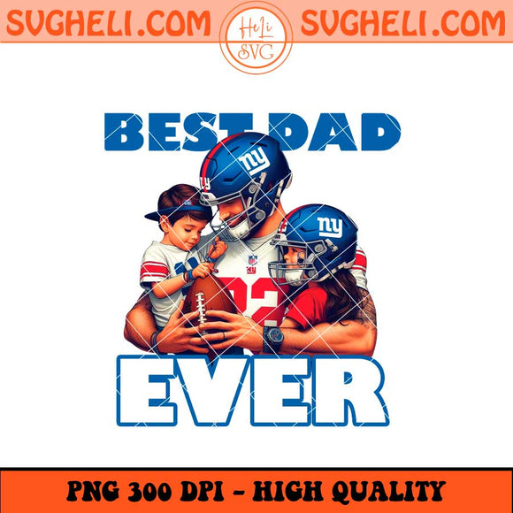 New York Giants Best Dad Ever Png New York Giants Png Sublimation Files