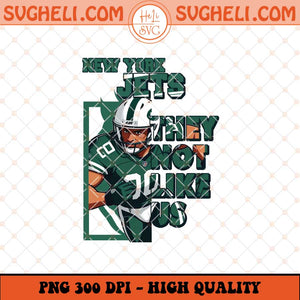New York Jets They Not Like Us Png They Not Like Us Png Sublimation Files