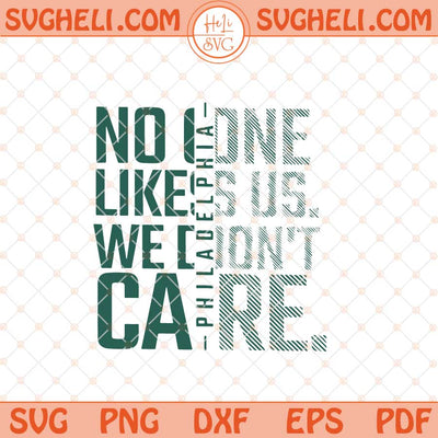 No One Likes Us Eagles Football Svg Philadelphia Football Svg Png Dxf Eps Files