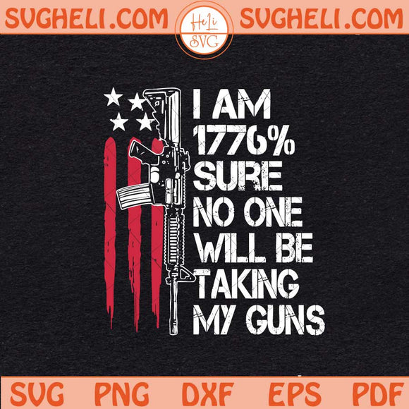 No One Will Be Taking My Guns Svg American Flag Svg Png Dxf Eps