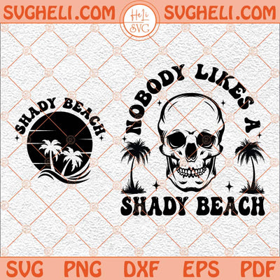 Nobody Likes A Shady Beach Svg Retro Svg Trendy Summer Svg Png Dxf Eps Pocket Design Files