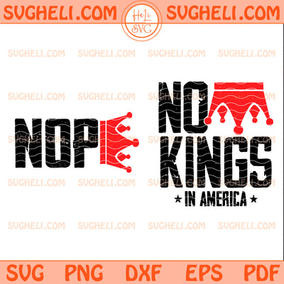 Nope No Kings in America Svg Anti Trump Svg