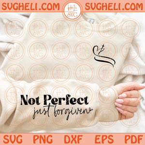 Not Perfect Just Forgiven Svg Spirit Lead Me Svg Christian Svg Png Dxf Eps Files