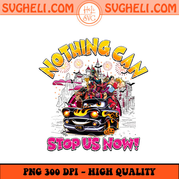 Nothing Can Stop Us Halloween Png Halloween Villain Png Sublimation Design
