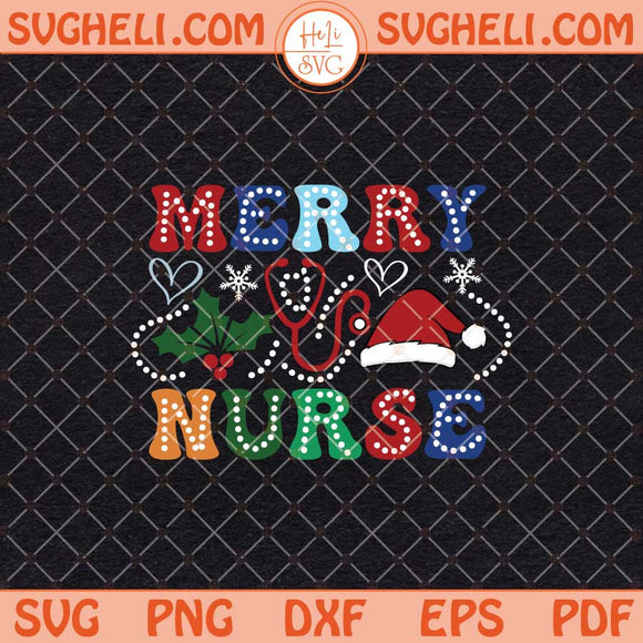 Nurse Christmas Svg Retro Nurse Svg Merry Nurse Svg Png Dxf Eps Files