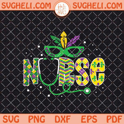 Nurse Mardi Gras Svg Mardi Gras Svg Nurse Svg Png Dxf Eps Files