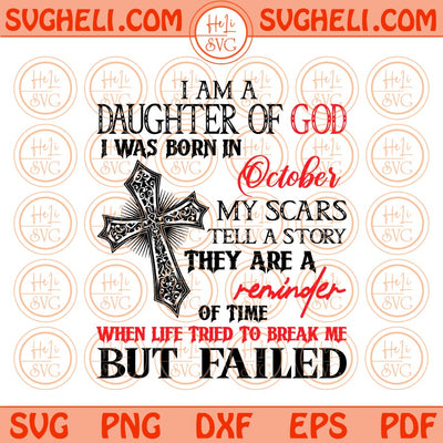 October Girl I am a Daughter of God I was born in October Svg Png Dxf Eps Files
