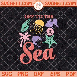 Off To The Sea Svg Sea Svg Beach Svg Retro Ocean Beach Svg Dxf Eps Files