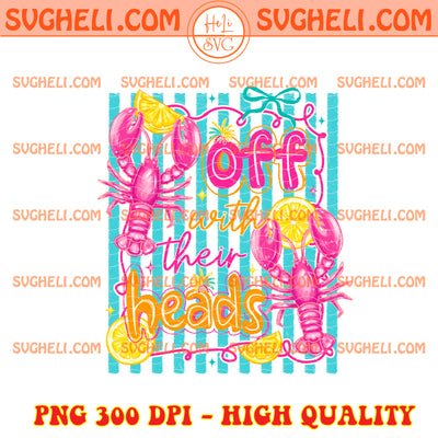 Off With Their Heads Png Crawfish Png Funny Lobster Png