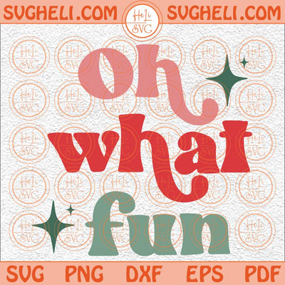 Oh What Fun Retro Svg Retro Christmas Quotes Svg Christmas Svg Png Dxf Eps