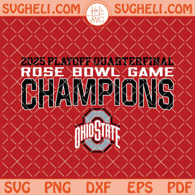 Ohio State Football Rose Bowl Game 2025 Svg Football Svg Png Dxf Eps Files