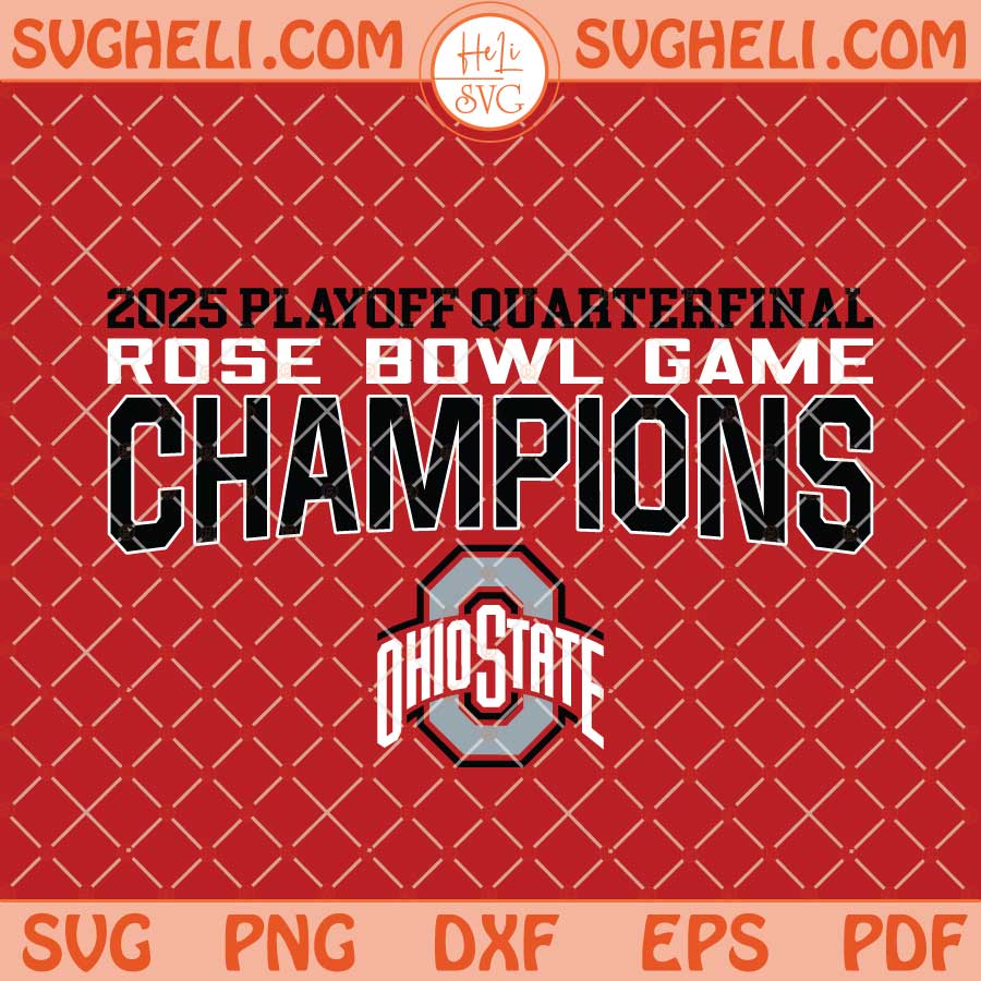 Ohio State Football Rose Bowl Game 2025 Svg Football Svg