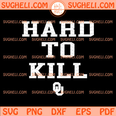 Oklahoma Hard To Kill Svg Oklahoma Sooners Svg