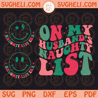 On My Husband's Naughty List Svg Retro Christmas Svg Humor Svg Png Dxf Eps Pocket Design Files