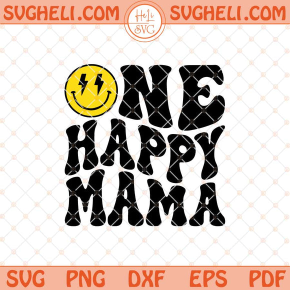 One Happy Mama Svg Birthday Mom Svg Retro Wavy Text Svg Png Dxf Eps Files
