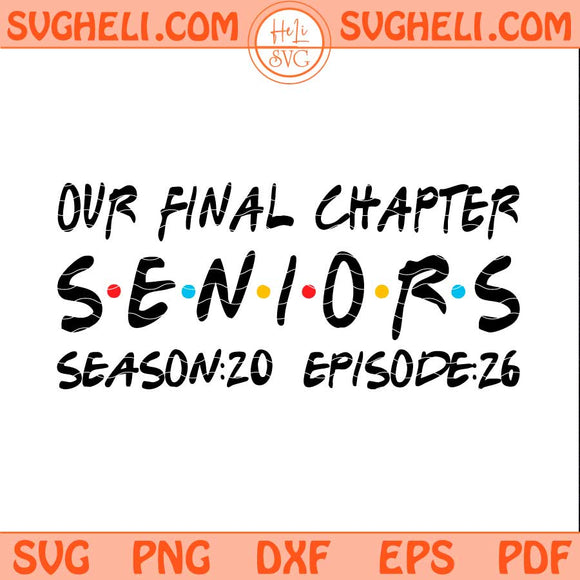 Our Final Chapter Seniors 2026 Svg Senior 2026 Svg Png Dxf Eps Files