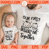 Our First Father's Day Together Svg Father and Son Svg Daddy and Me Svg Png Dxf Eps Files