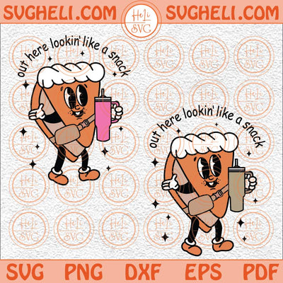 Out Here Lookin Like A Snack Svg Pumpkin Thanksgiving Retro Svg Png Dxf Eps
