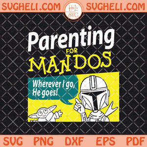Parenting For Mandos Star Wars Svg The Dadalorian Svg Png Dxf Eps Files