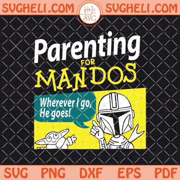 Parenting For Mandos Star Wars Svg The Dadalorian Svg Png Dxf Eps Files