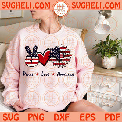 Peace Love America Svg Patriotic Sunflower American 4th of July Svg Png Dxf Eps Files