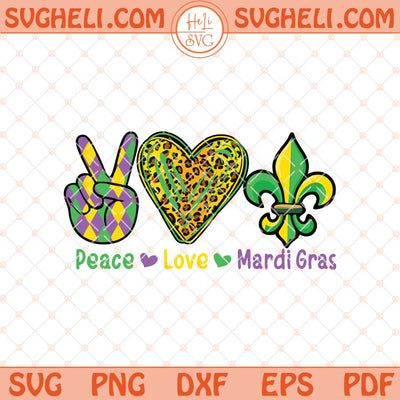 Peace Love Mardi Gras Svg Happy Mardi Gras Svg Png Dxf Eps Files