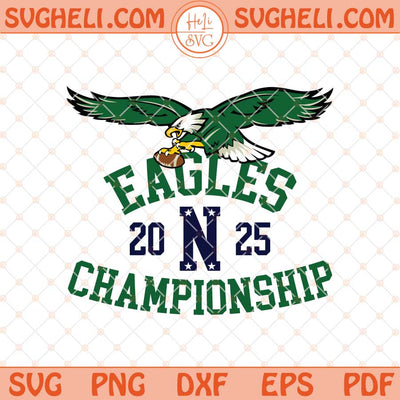 Philadelphia Eagles Championship 2025 Svg Eagles Svg Png Dxf Eps Files