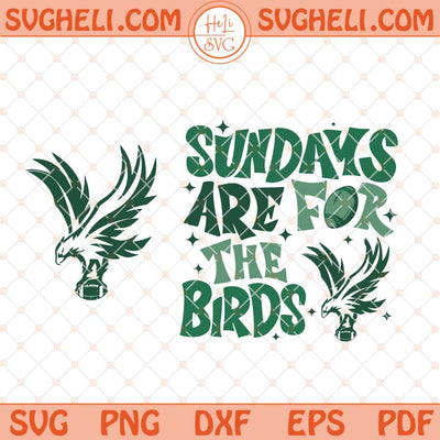 Philadelphia Eagles Football Sundays Are For The Birds Svg Png Dxf Eps Files