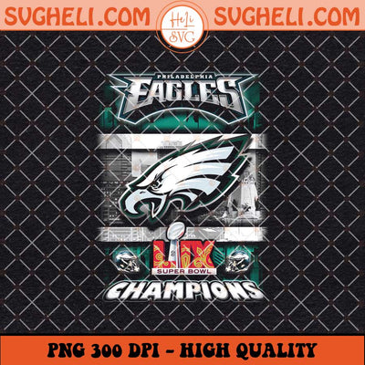 Philadelphia Eagles LIX Champions 2025 Png NFL Eagles Png Sublimation Files