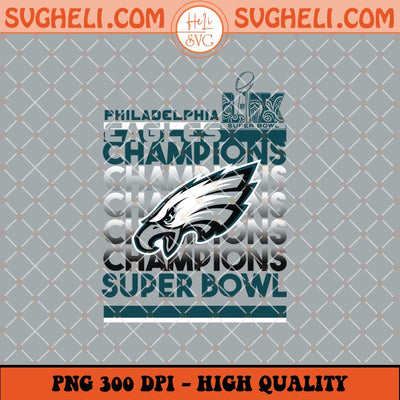 Philadelphia Eagles Super Bowl LIX Champions 2025 Png Sublimation Files
