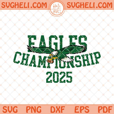 Philadelphia Eagles Super Bowl LIX Championship 2025 Svg Png Dxf Eps Files