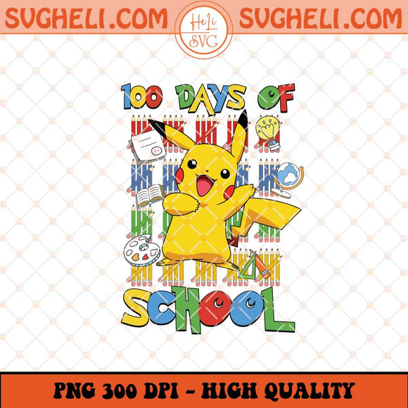 Pika 100 Days Of School Png 100 Days of School Pokemon Png Sublimation Files