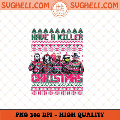 Pink Have A Killer Christmas Png Christmas Movie Killer Png Sublimation Files