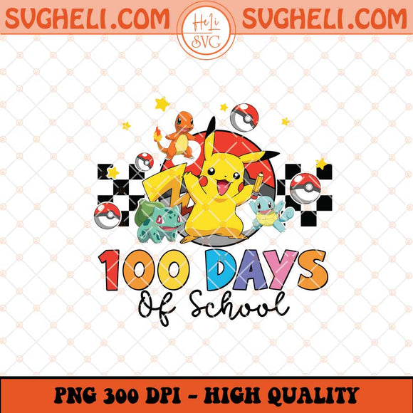 Pokémon 100 Days Of School Png 100 Days Of School Png Sublimation Files