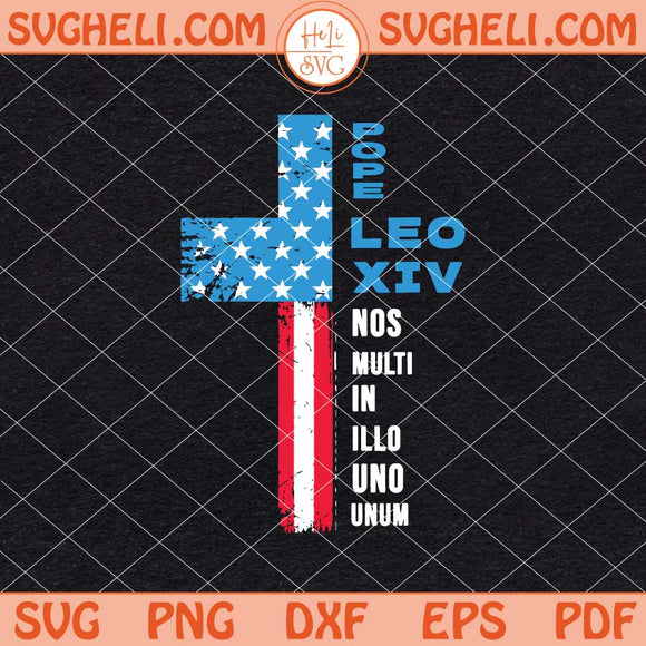 Pope Leo XIV American Flag Svg Pope Leo XIV 2025 Svg Png Dxf Eps Files