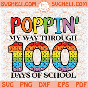 Poppin My Way Through 100 Days Svg 100 Days Of School Svg Png Dxf Eps Files