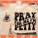 Pray For Me I'm Petty Svg Wavy Skeleton Hand Retro Adult Humor Svg Png Dxf Eps Files