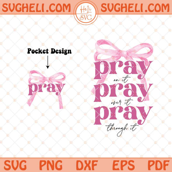 Pray On It Coquette Bow Svg Christian Svg Pink Coquette Svg Png Dxf Eps Files