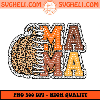 Preppy Thankful Mama Png Fall Png Autumn Season Png Sublimation Design