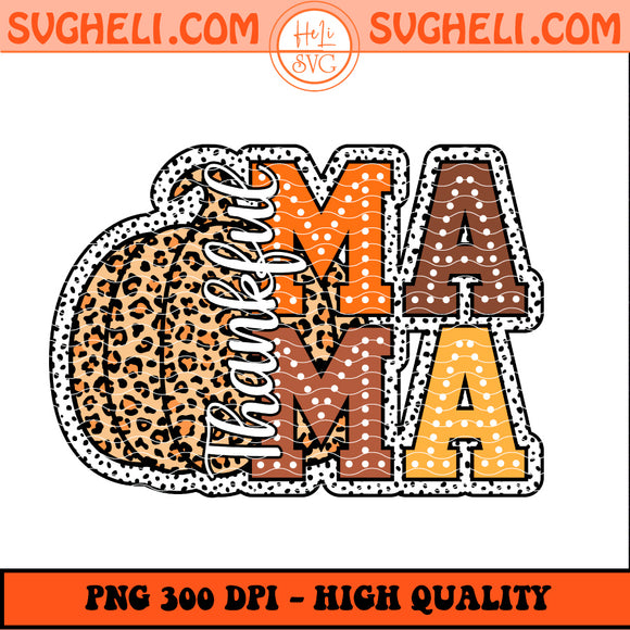 Preppy Thankful Mama Png Fall Png Autumn Season Png Sublimation Design