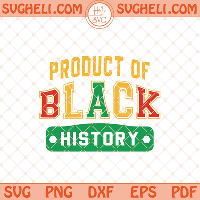 Product Of Black History Svg Black History Month Svg Png Dxf Eps Files