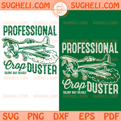 Professional Crop Duster Svg Funny Mens Svg Mens Svg