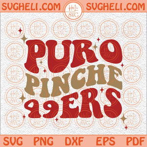 Puro Pinche 49ers Svg 49ers Football Svg San Francisco Football Svg Png Dxf Eps Files