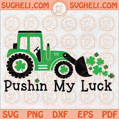 Pushin My Luck Svg Cute Boy St Patricks Day Svg Shamrock Svg Png Dxf Eps Files