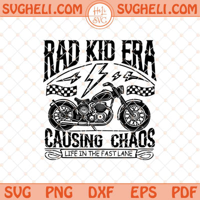 Rad Kid Era Svg Trendy Kid Svg Causing Chaos Svg Kid Svg Png Dxf Eps Files