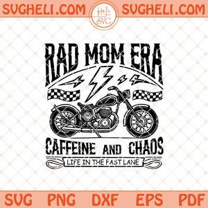 Rad Mom Era Svg Trendy Mom Svg Caffeine And Chaos Svg Png Dxf Eps Files