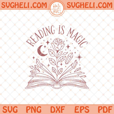 Reading Is Magical Svg Reading Svg Book Lover Svg Png Dxf Eps Files